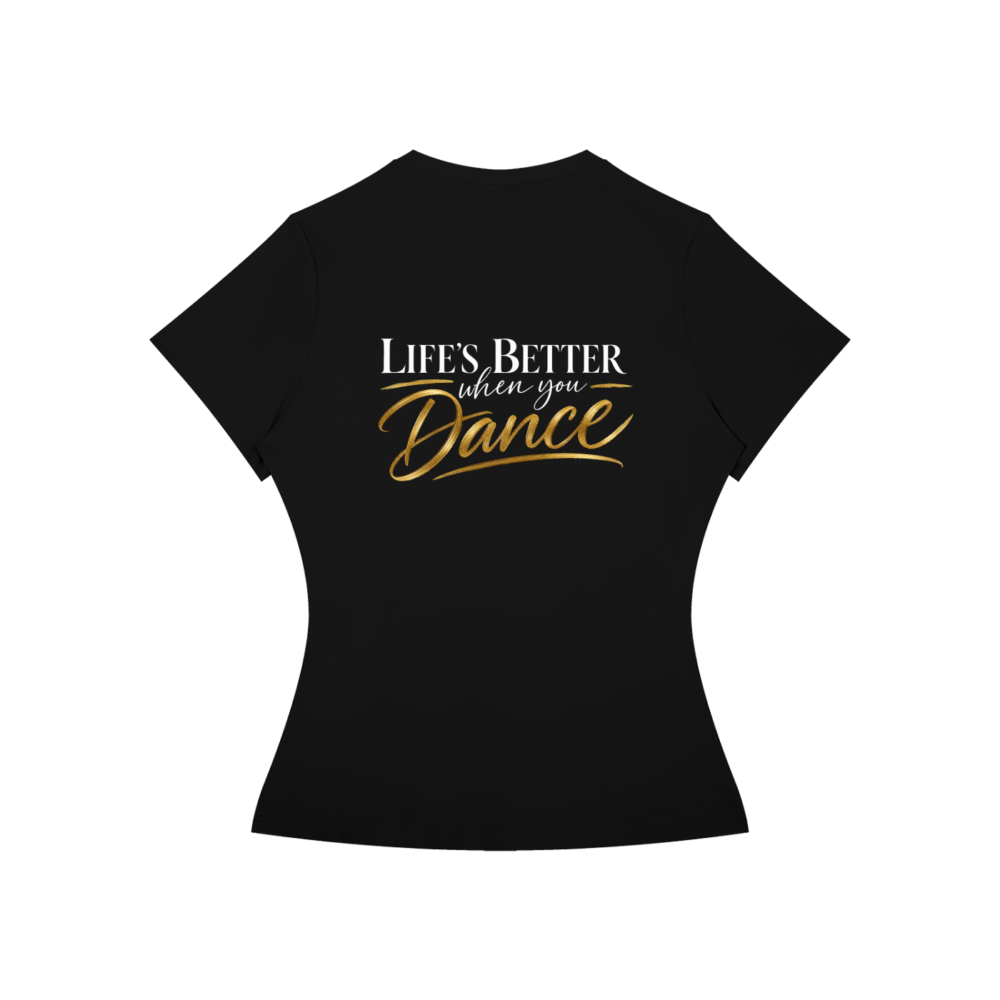 Life's Better Women’s Slim Fit Performance T-Shirt
